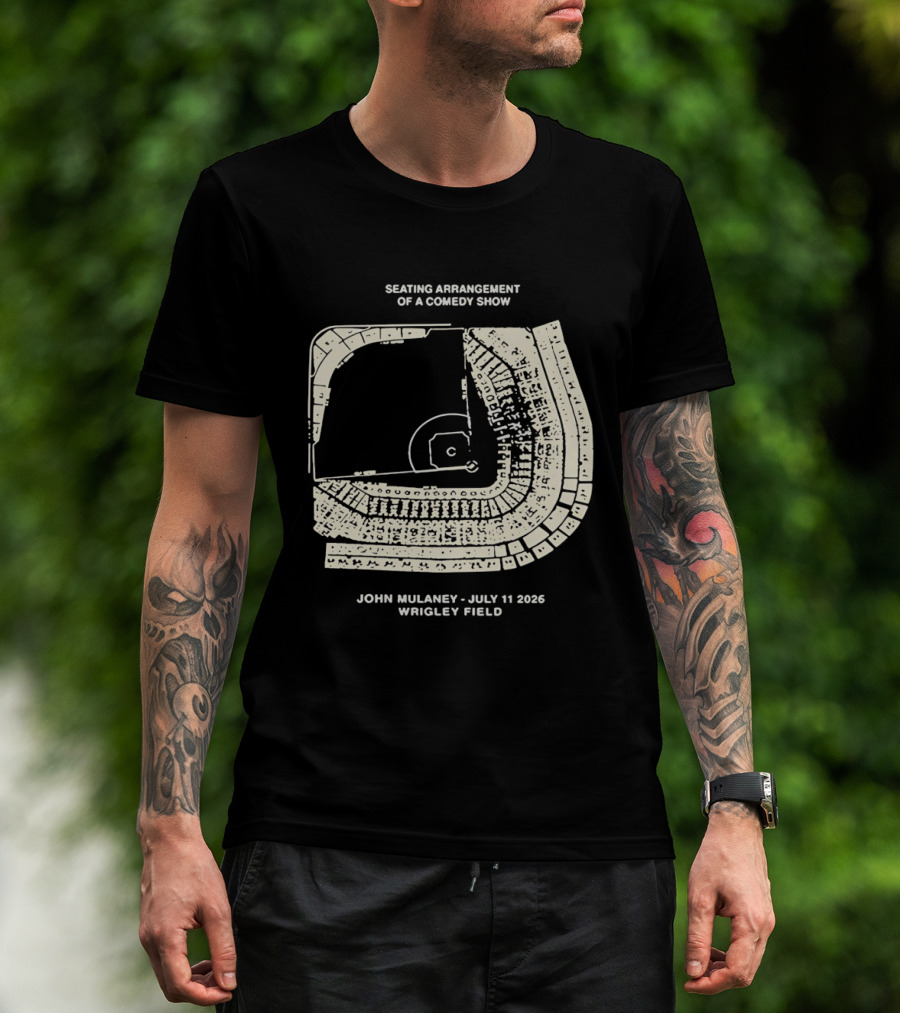 Seating Arrangement Of A Comedy Show John Mulaney July 11 2026 Wrigley Field T-Shirt