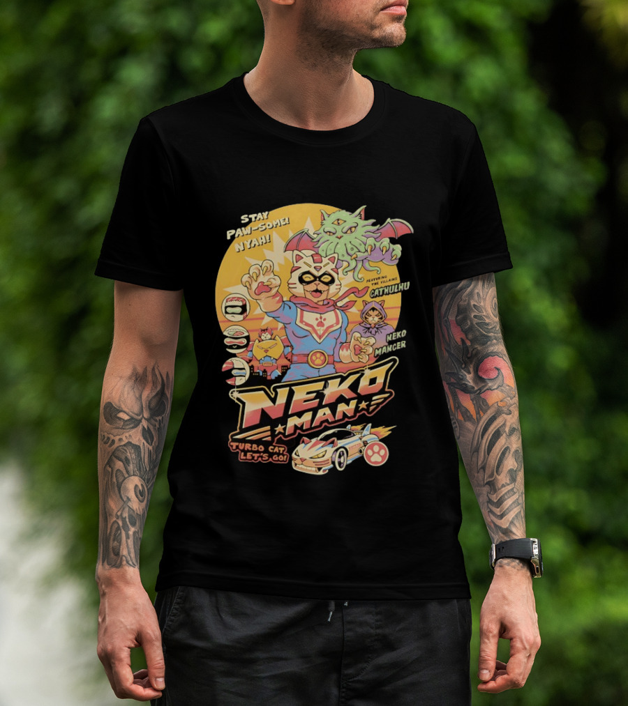 Stay Pawsome Neko Man Turbo Cat Featuring Villains Cathulhu Neko Mancer T-Shirt