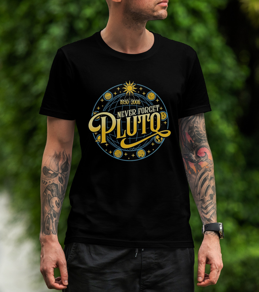 Never Forget Pluto 1930 2006 Solar System Planets T-Shirt