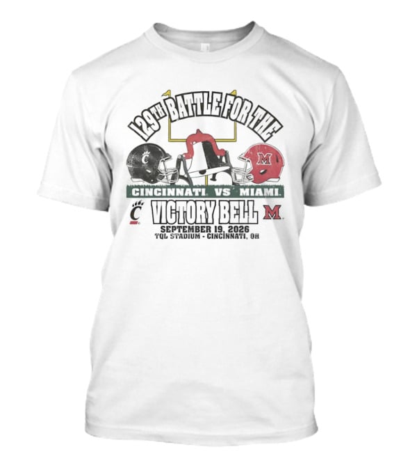 129th Battle For The Victory Bell Cincinnati Vs Miami September 19 2026 TQL Stadium Cincinnati Ohio T-Shirt