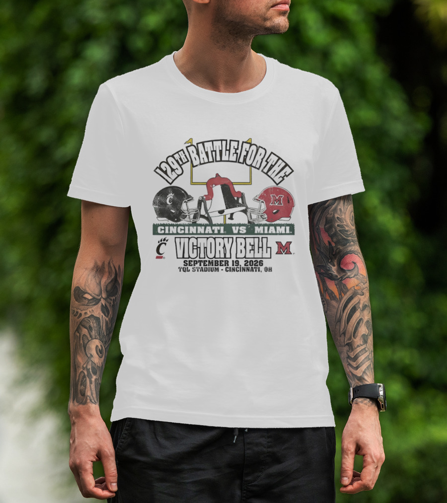 129th Battle For The Victory Bell Cincinnati Vs Miami September 19 2026 TQL Stadium Cincinnati Ohio T-Shirt