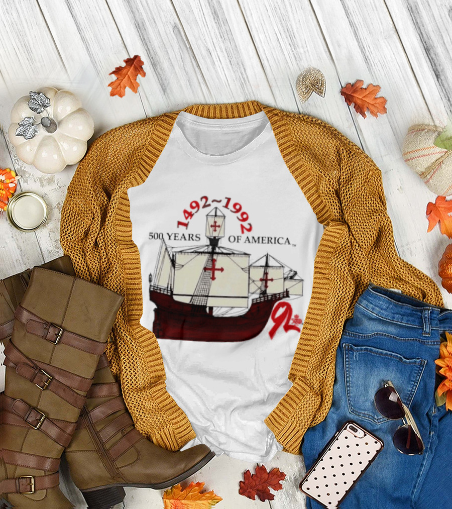 1492 1992 500 Years Of America Columbus Ship Red T-Shirt