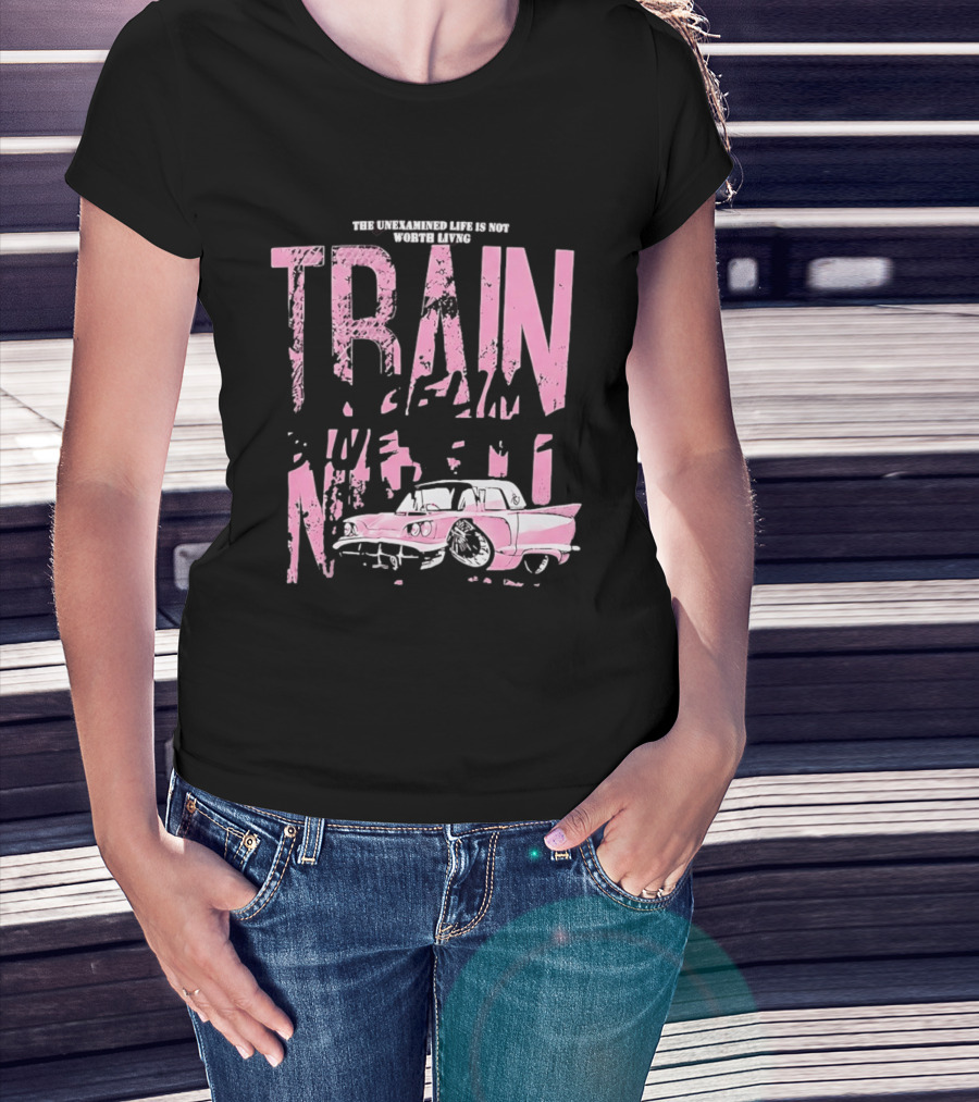 Train Gremlin Pink Vintage Car The Unexamined Life Is Not Worth Living T-Shirt
