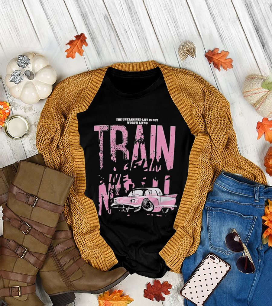 Train Gremlin Pink Vintage Car The Unexamined Life Is Not Worth Living T-Shirt