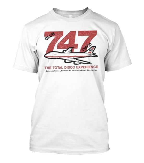 Club 747 Disco The Total Disco Experience Buffalo Rochester T-Shirt