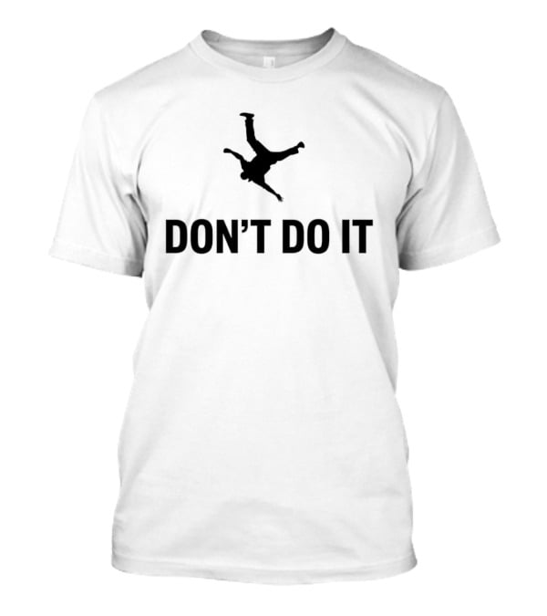 Don't Do It Falling Man Parody Minimalist T-Shirt