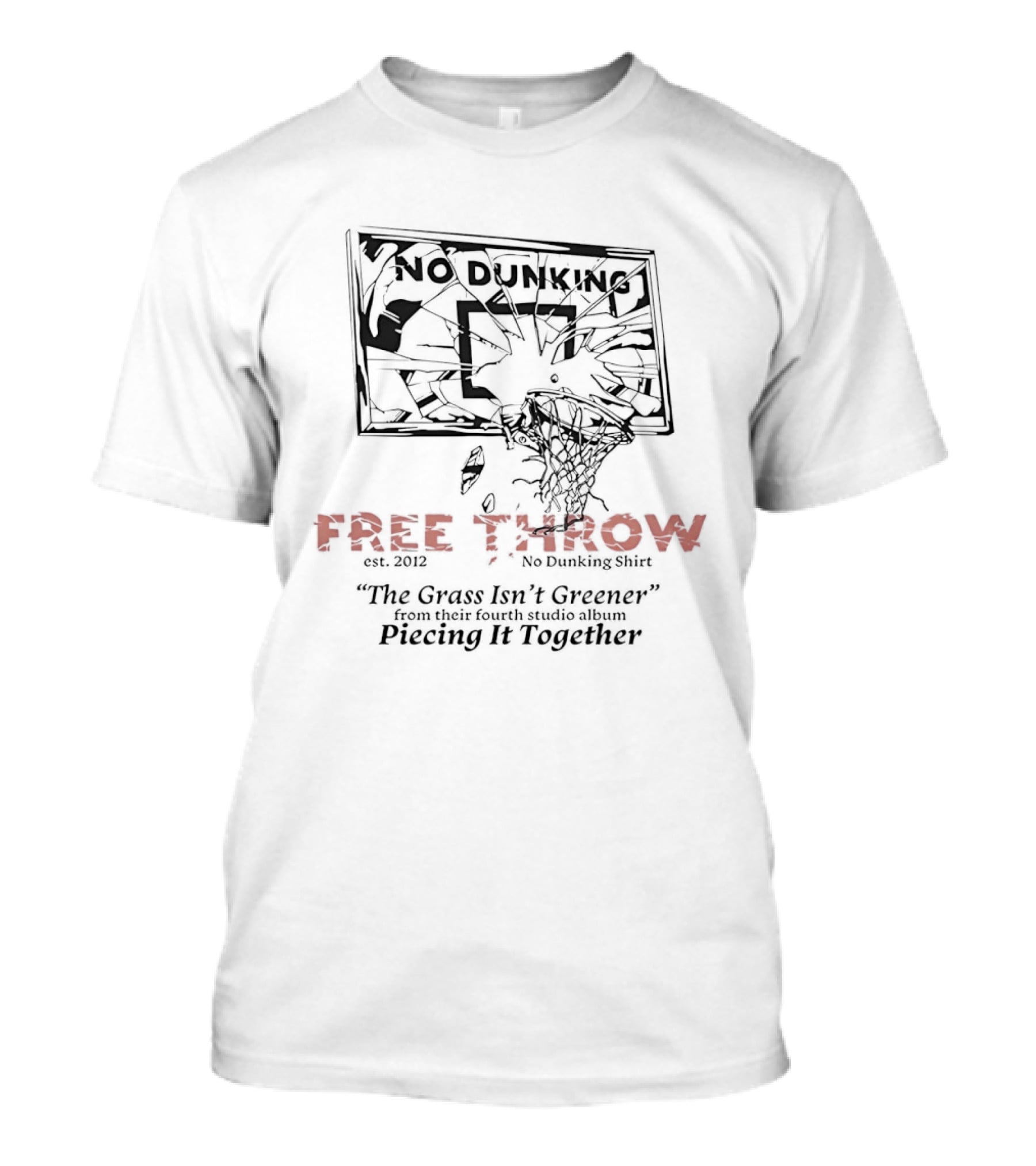 No Dunking Shattered Basketball Backboard Free Throw The Grass Isn't Greener T-Shirt