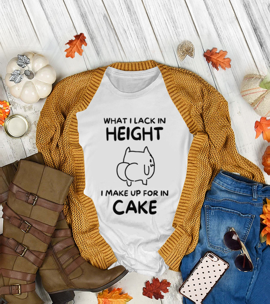 What I Lack In Height I Make Up For In Cake Cat Cartoon T-Shirt