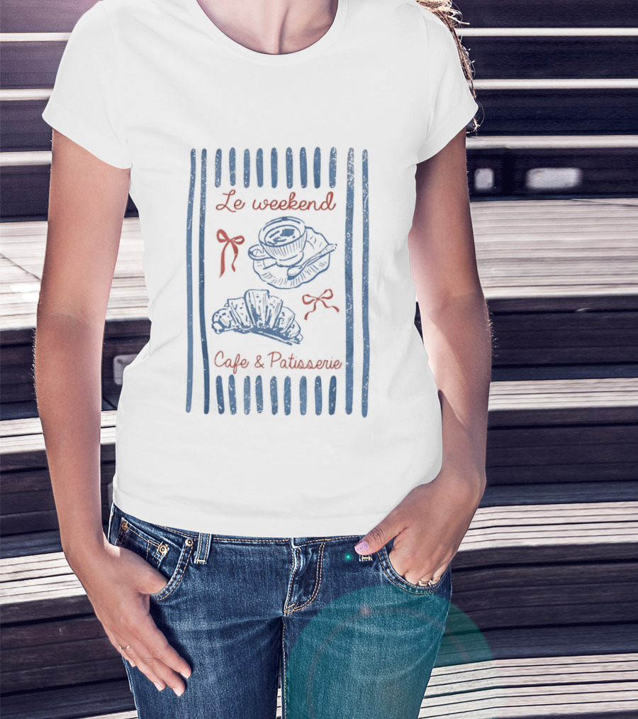 Le Weekend Cafe And Patisserie With Coffee And Croissant French Breakfast T-Shirt