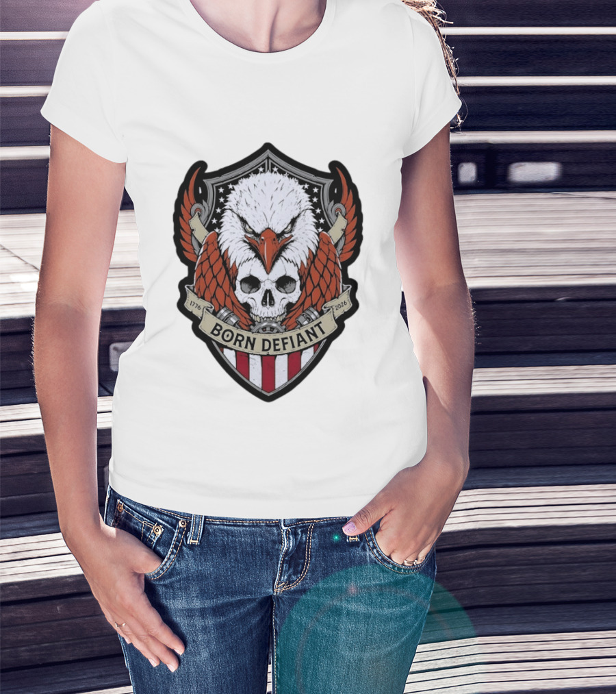 Born Defiant Eagle Skull American Flag Shield 1776 2026 T-Shirt