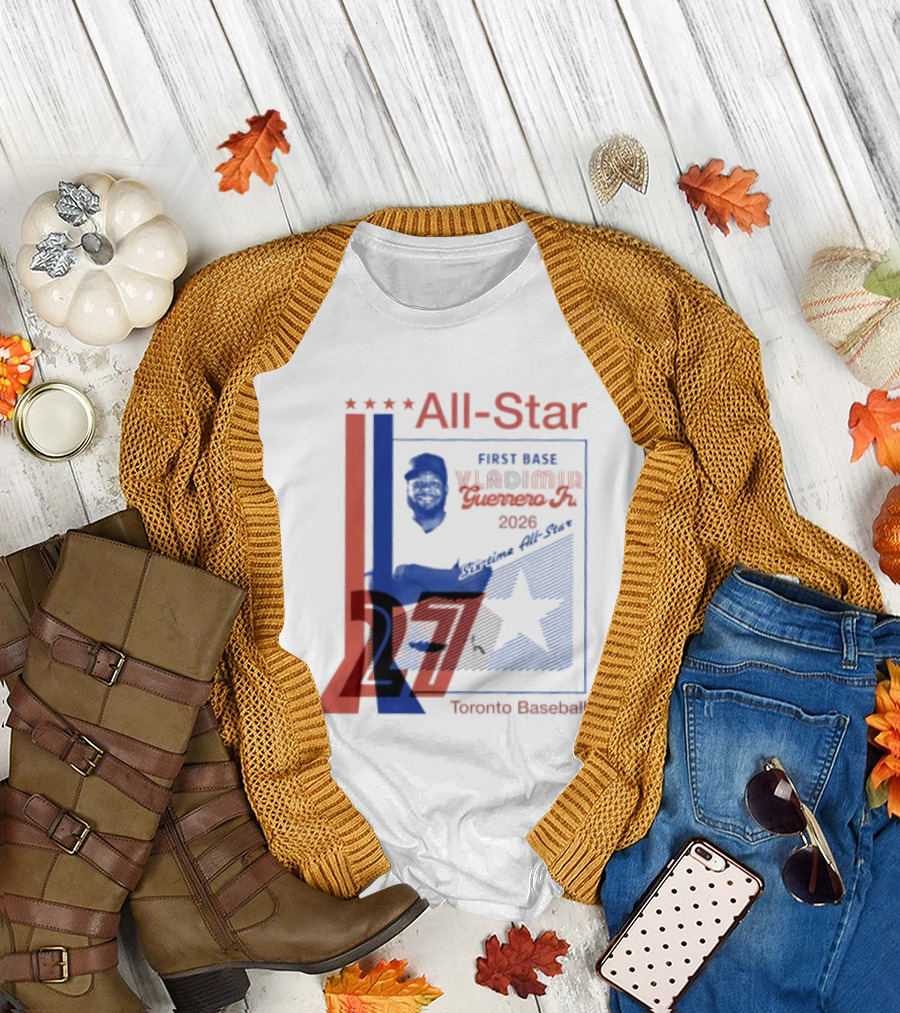 Vladimir Guerrero Jr 2026 First Base Six Time All Star Toronto Baseball T-Shirt