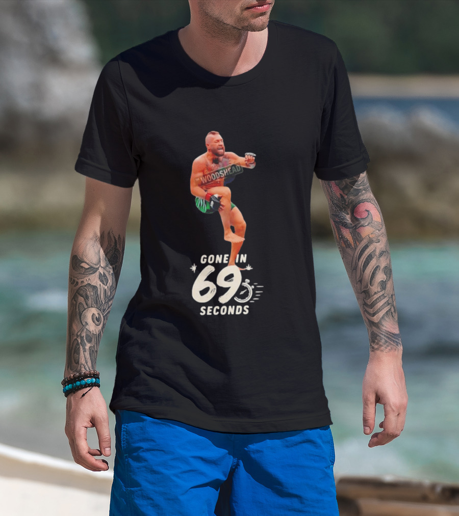Conor McGregor Gone In 69 Seconds The Woodshed UFC T-Shirt