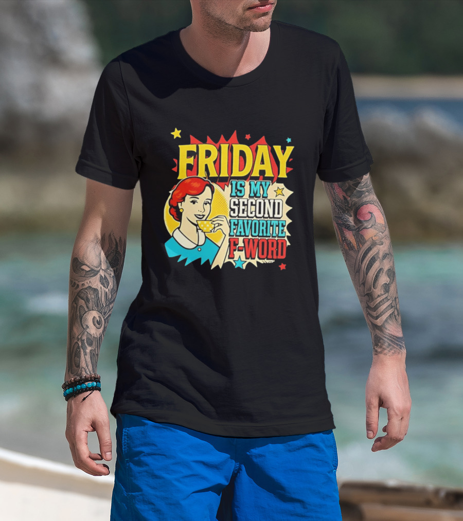 FRIDAY Is My Second Favorite F Word Retro Comic Style Pop T-Shirt