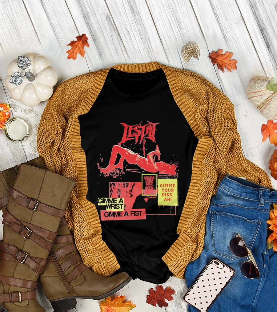Lestat Gimme A Hips Gimme Your Piss Ahi T-Shirt