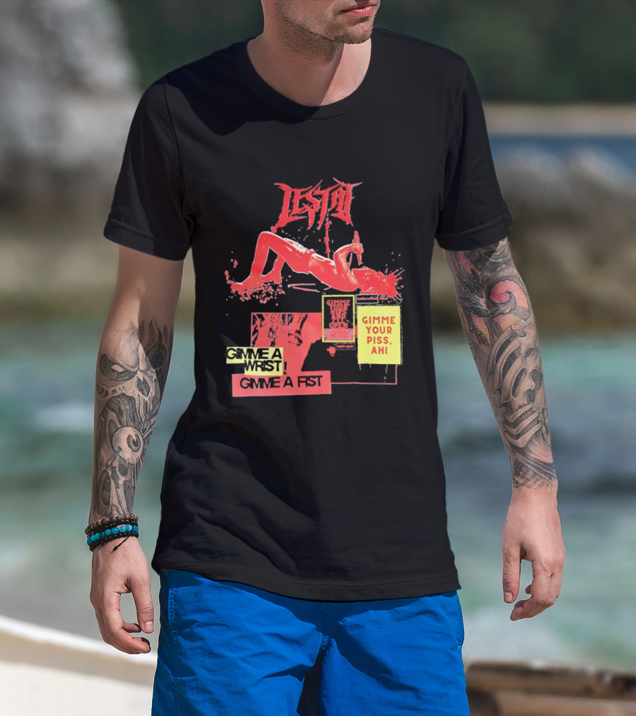 Lestat Gimme A Hips Gimme Your Piss Ahi T-Shirt