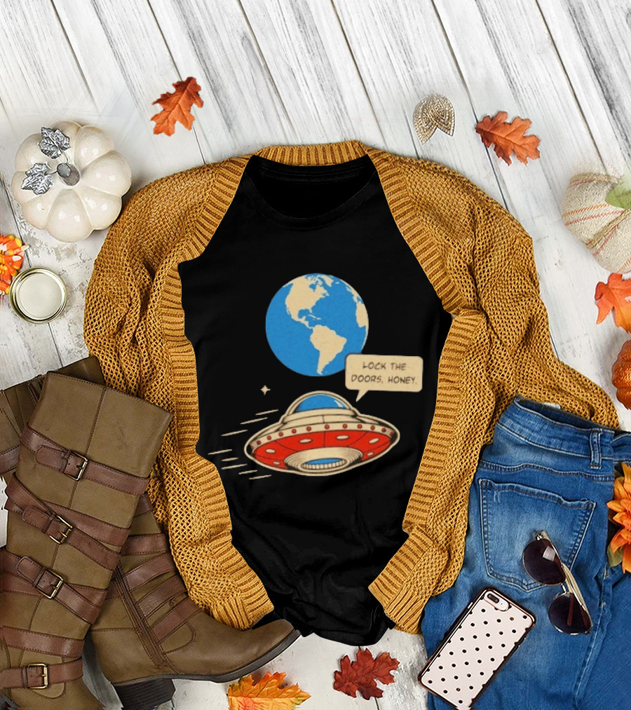 Lock The Doors Honey UFO Earth Alien Retro Cartoon T-Shirt