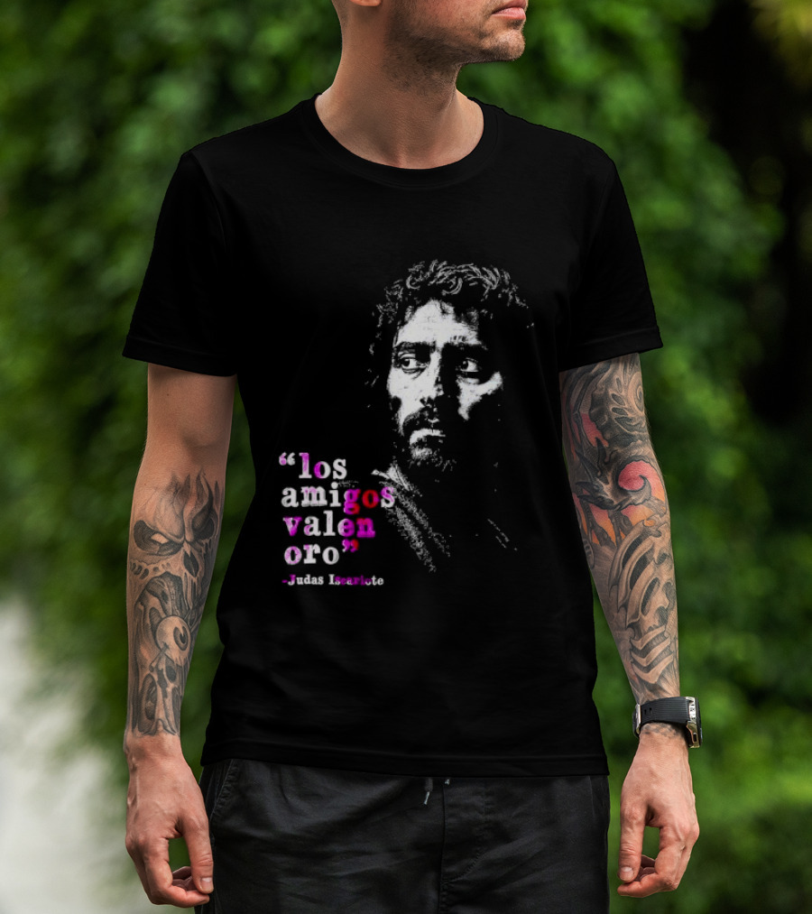 Los Amigos Valen Oro Judas Iscariote Bible T-Shirt