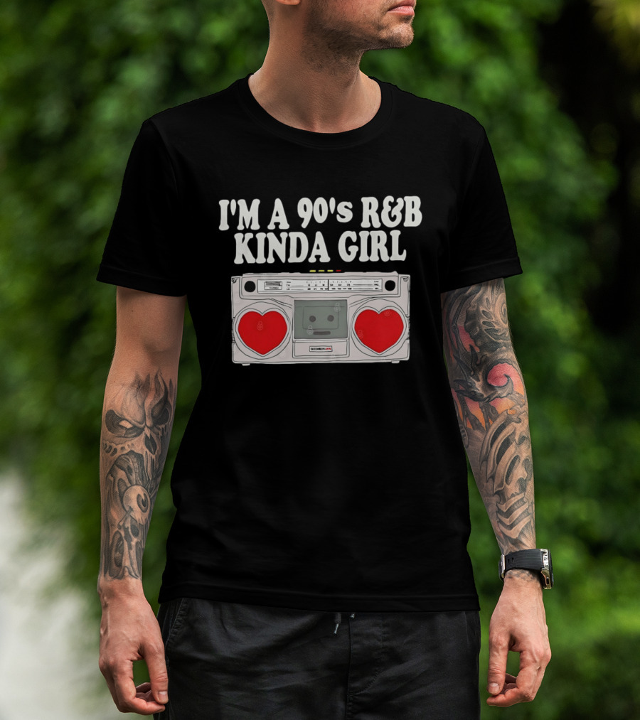 I'm A 90's R&B Kinda Girl Boombox Retro Music Lover T-Shirt