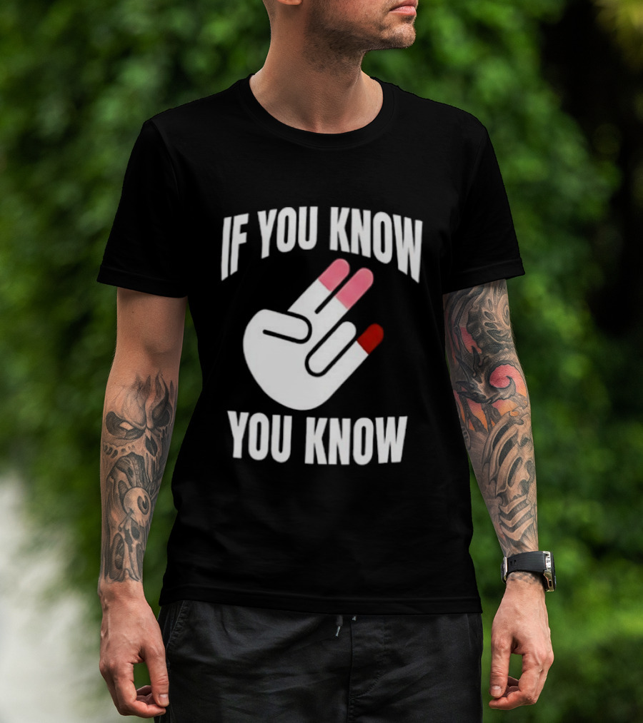 If You Know You Know Hand Gesture IYKYK Text And Finger T-Shirt