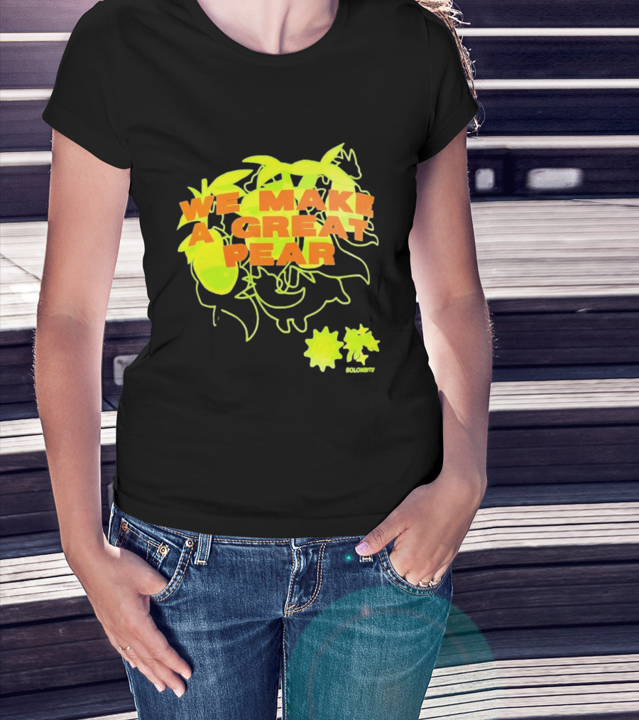 We Make A Great Pear 90s Neon T-Shirt
