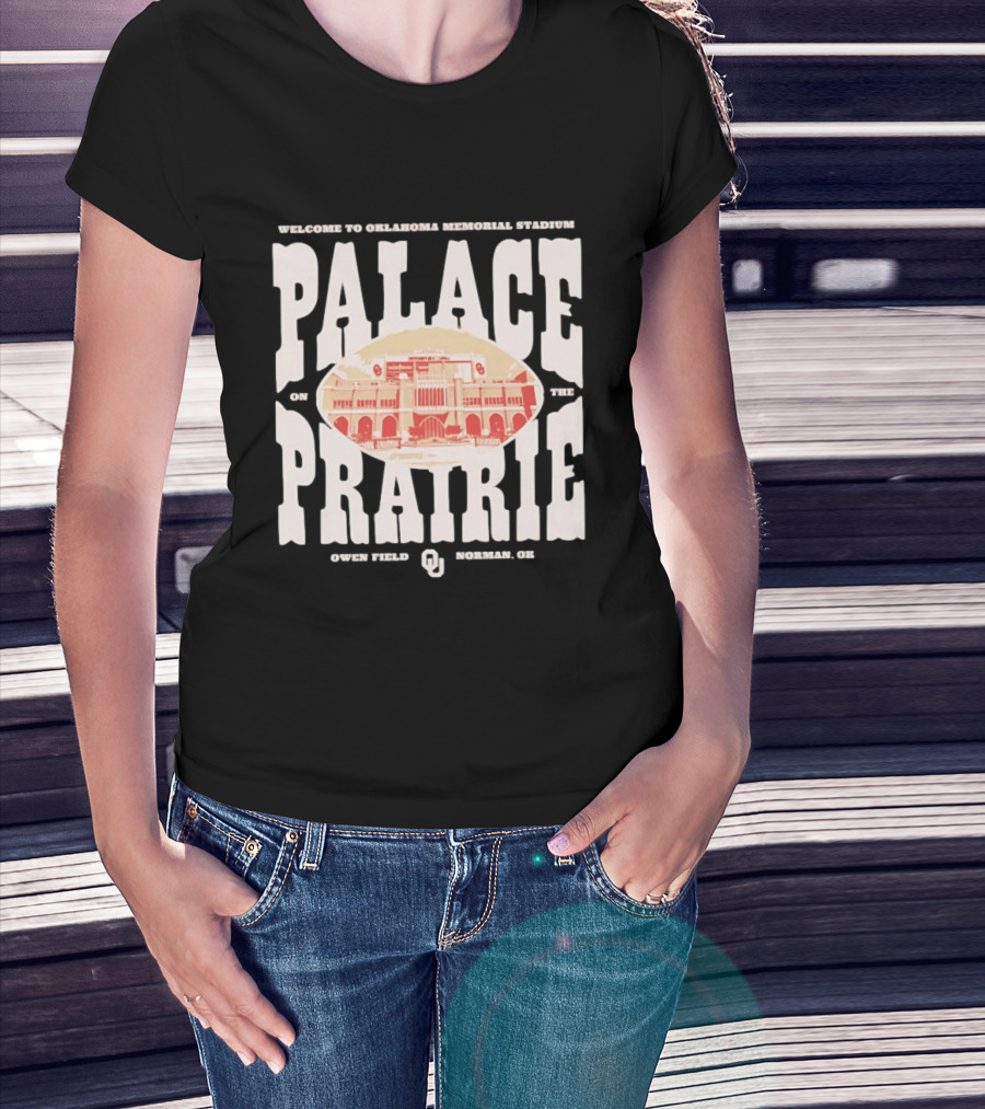 Welcome To Oklahoma Memorial Stadium Palace On The Prairie Owen Field Norman OK T-Shirt