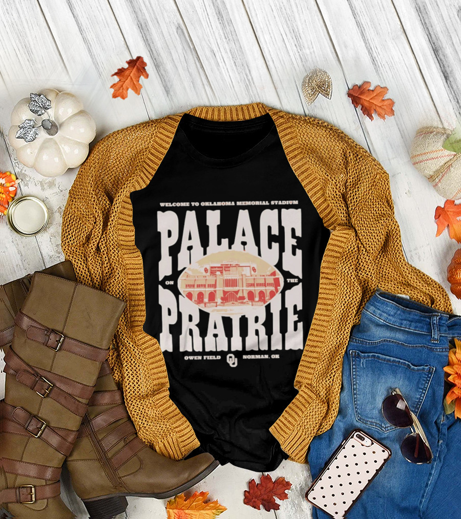 Welcome To Oklahoma Memorial Stadium Palace On The Prairie Owen Field Norman OK T-Shirt