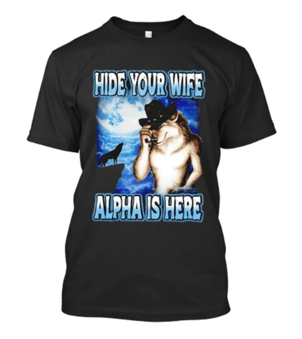 Hide Your Wife Alpha Wolf Cowboy Under Moonlight T-Shirt