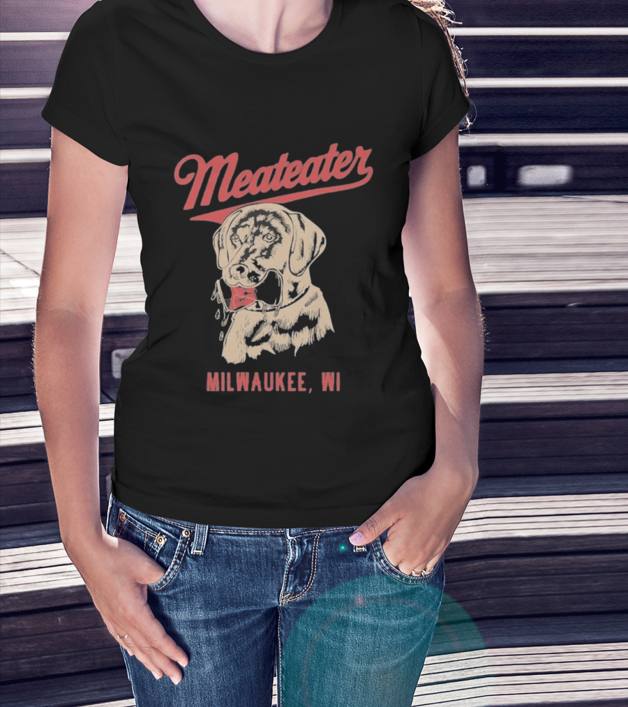 Meateater Fetch Me A Cold One Milwaukee WI T-Shirt