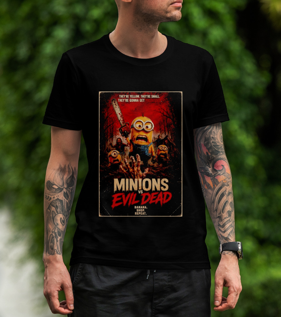 Minions Vs Evil Dead They're Yellow Small They're Gonna Get Possessed Banana Shop Repeat T-Shirt