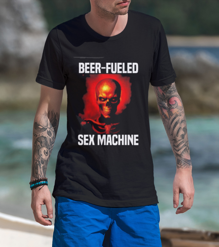 Beer Fueled Sex Machine Flaming Skeleton T-Shirt