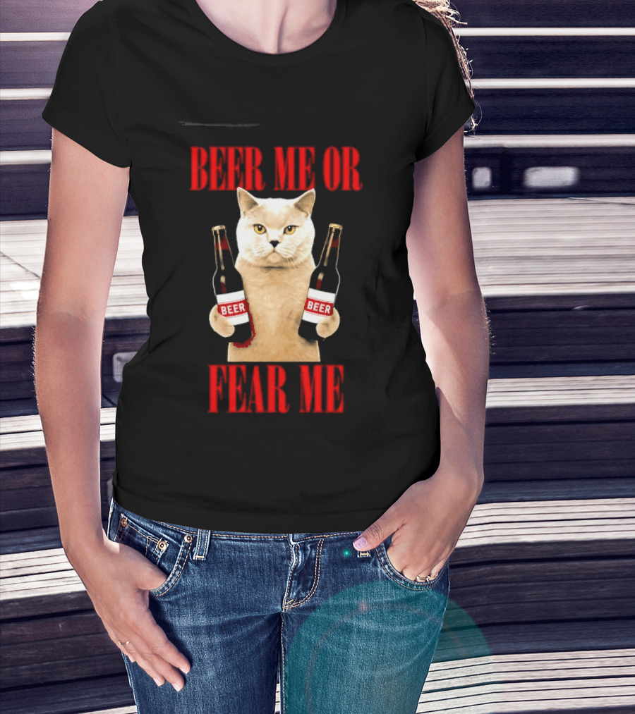 Beer Me Or Fear Me Cat Holding Beer Bottles T-Shirt