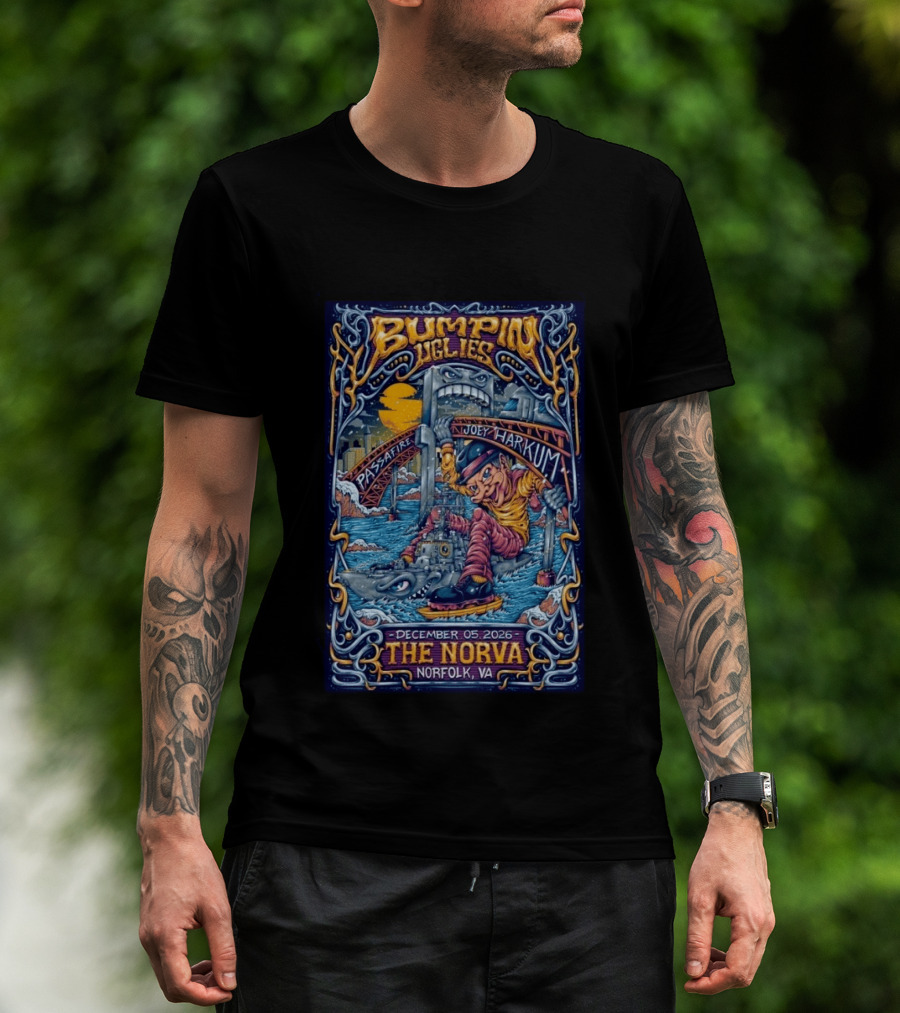 Bumpin Uglies Passafire Joey Harkum Live At The NorVa Norfolk VA December 05 2026 Event T-Shirt