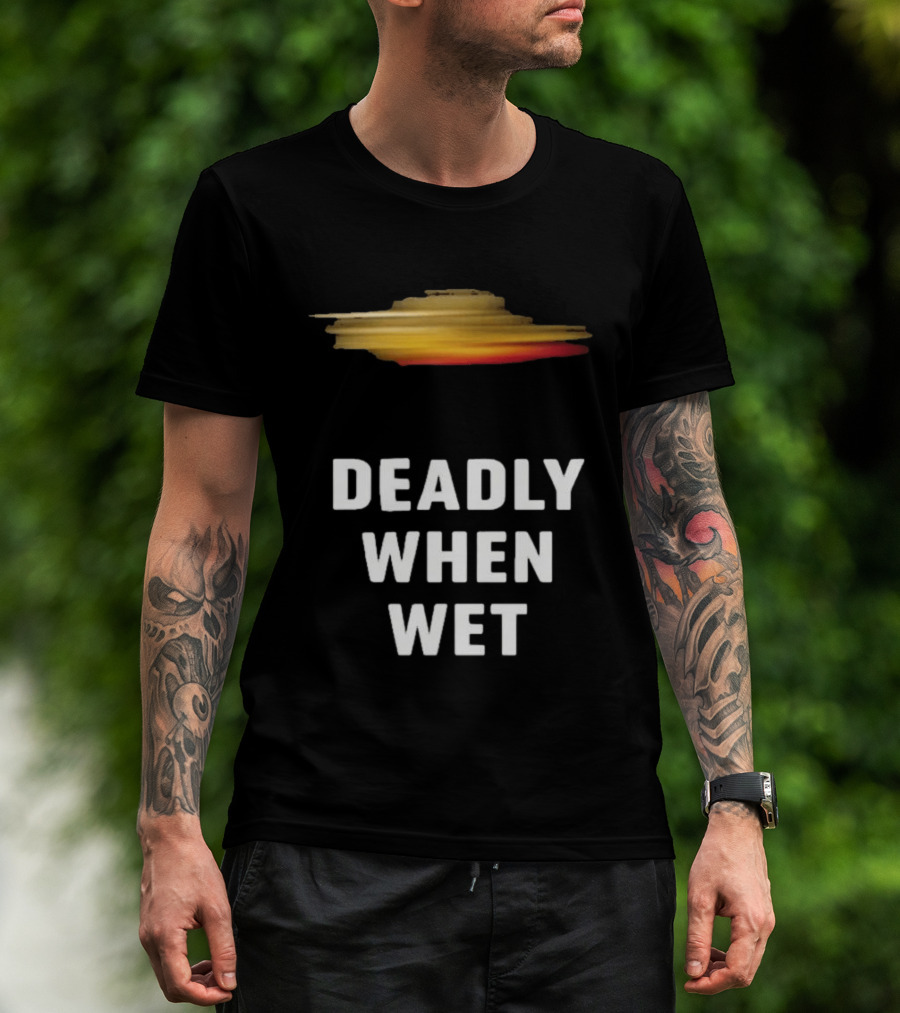 Deadly When Wet UFO Saucer Vortex T-Shirt
