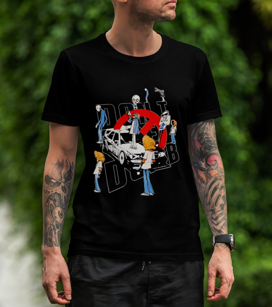 Don't Be Dumb Urban Collage Figures With BMW Car T-Shirt