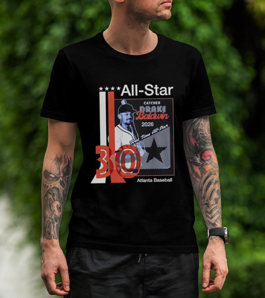 Drake Baldwin 30 Catcher Atlanta Braves 2026 First Time MLB All Star T-Shirt