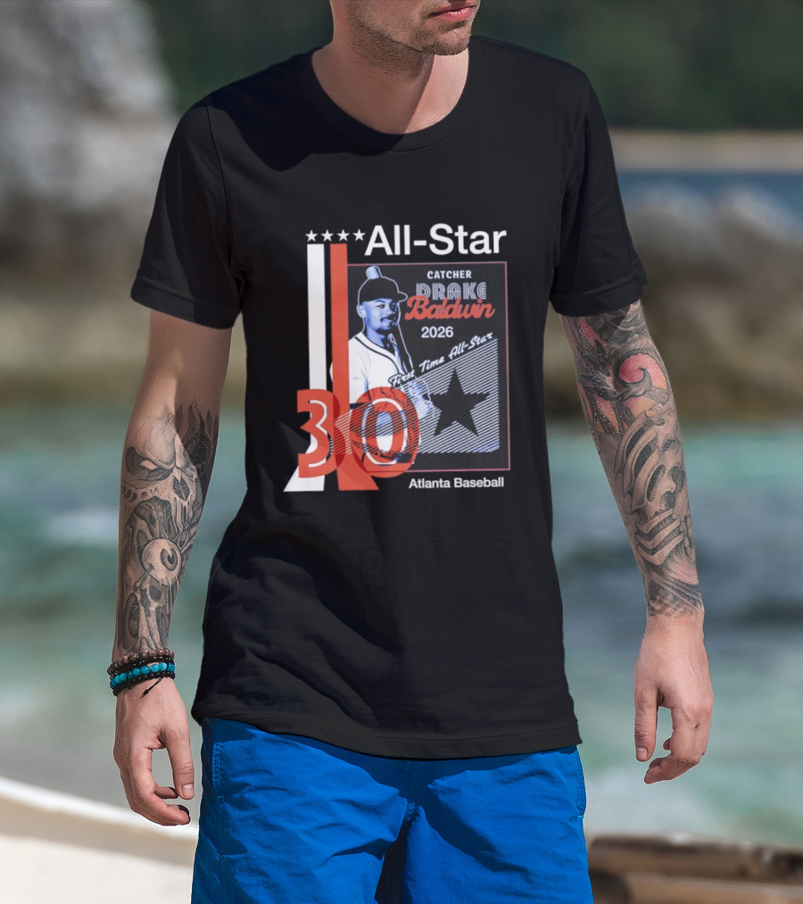 Drake Baldwin 30 Catcher Atlanta Braves 2026 First Time MLB All Star T-Shirt