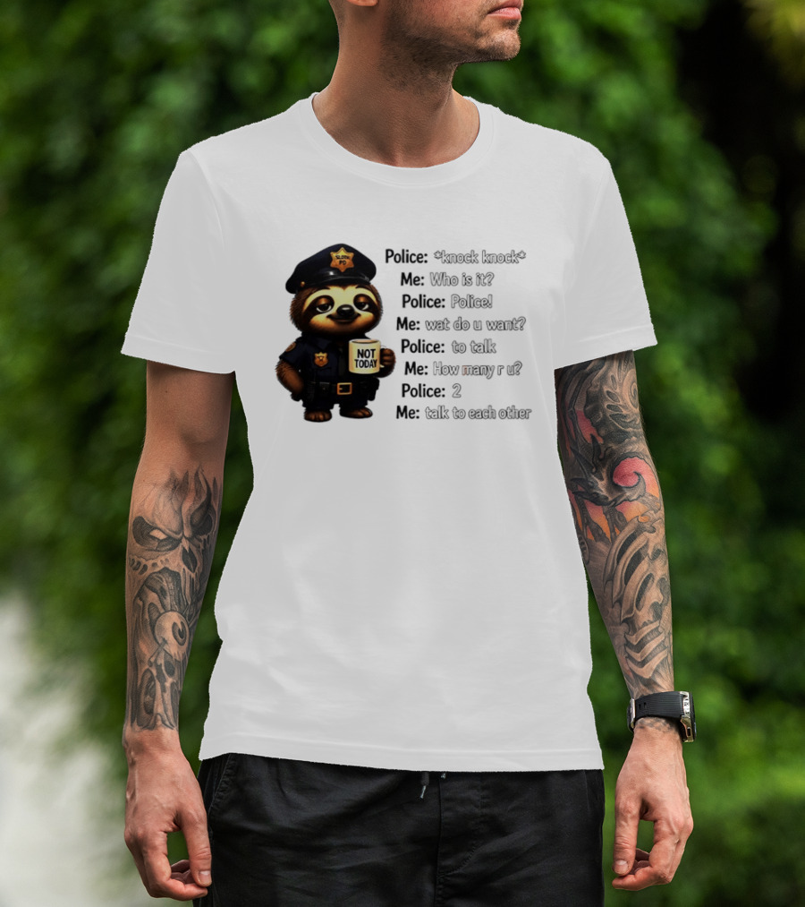 Knock Knock Police Joke Sloth Officer Hot Today Cartoon T-Shirt