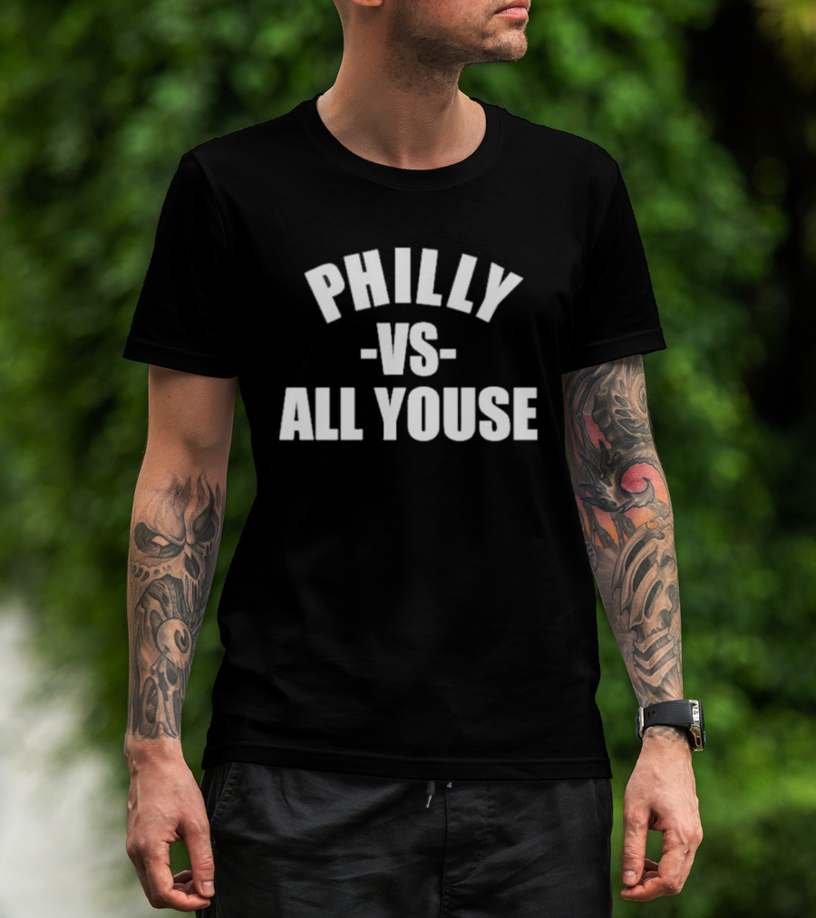Philly Vs All Youse T-Shirt