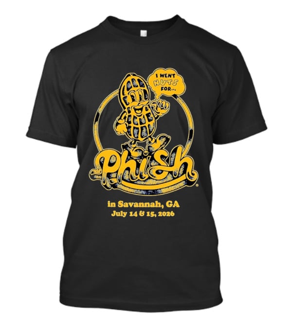 Phish Peanut I Went Nuts For Savannah GA July 14 15 2024 T-Shirt