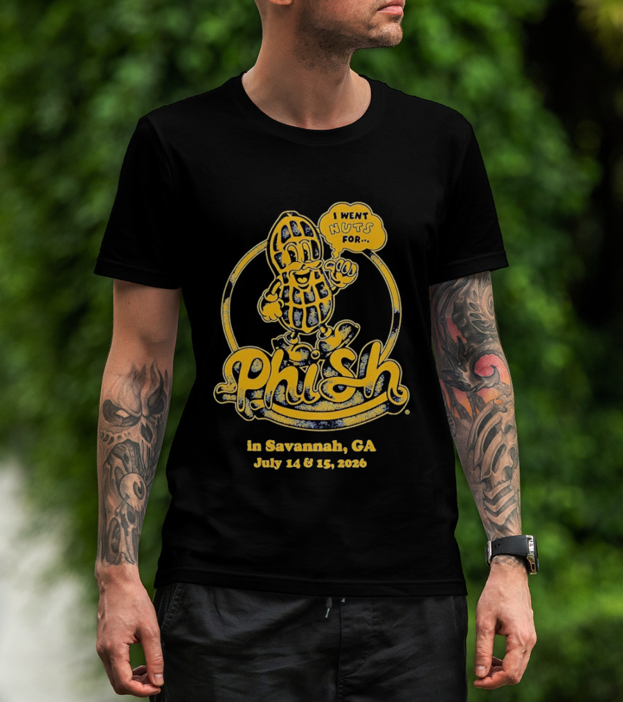 Phish Peanut I Went Nuts For Savannah GA July 14 15 2024 T-Shirt