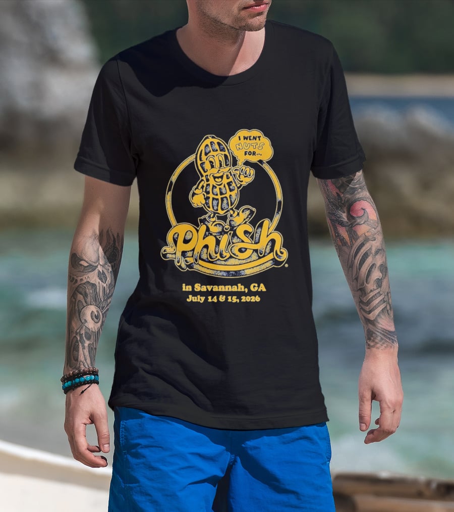 Phish Peanut I Went Nuts For Savannah GA July 14 15 2024 T-Shirt