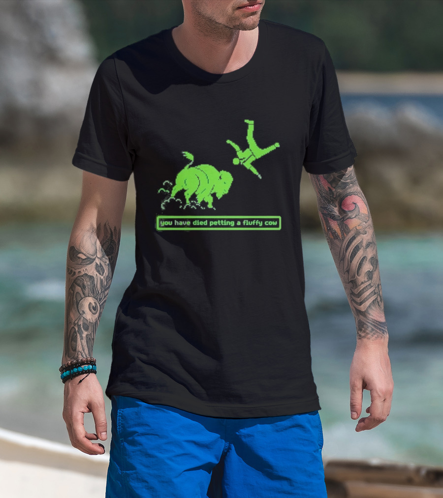 You Have Died Petting A Fluffy Cow Cartoon Humor Green Buffalo T-Shirt
