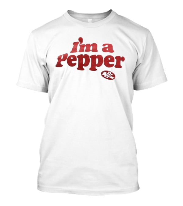 I'm A Pepper Dr Pepper 23 Soda T-Shirt
