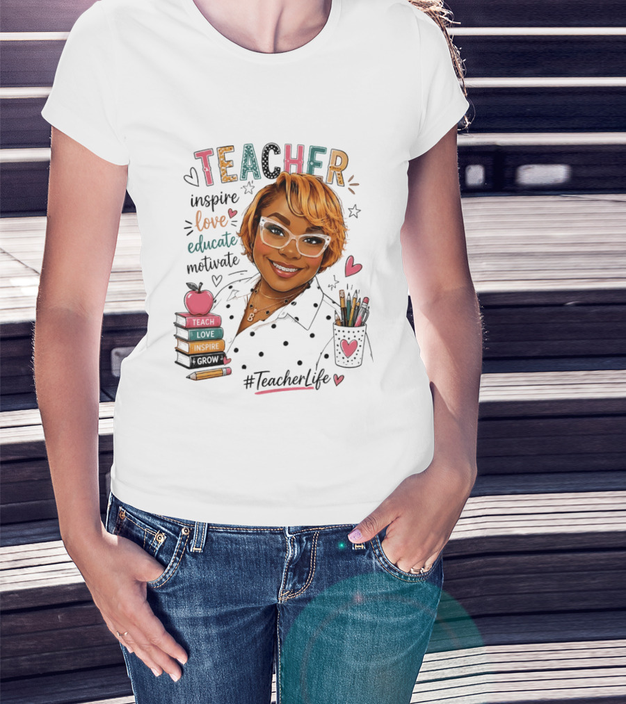 Teacher Inspire Love Educate Motivate #TeacherLife T-Shirt