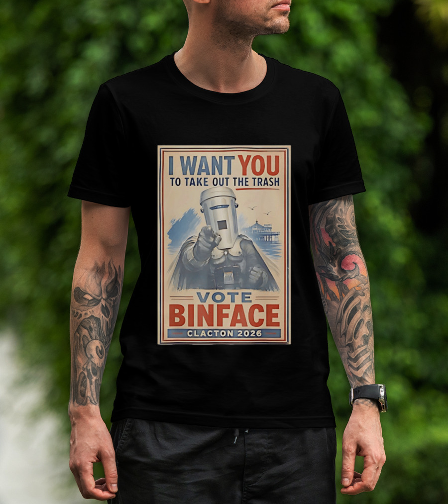 I Want You To Take Out The Trash Vote Binface Clacton 2026 T-Shirt
