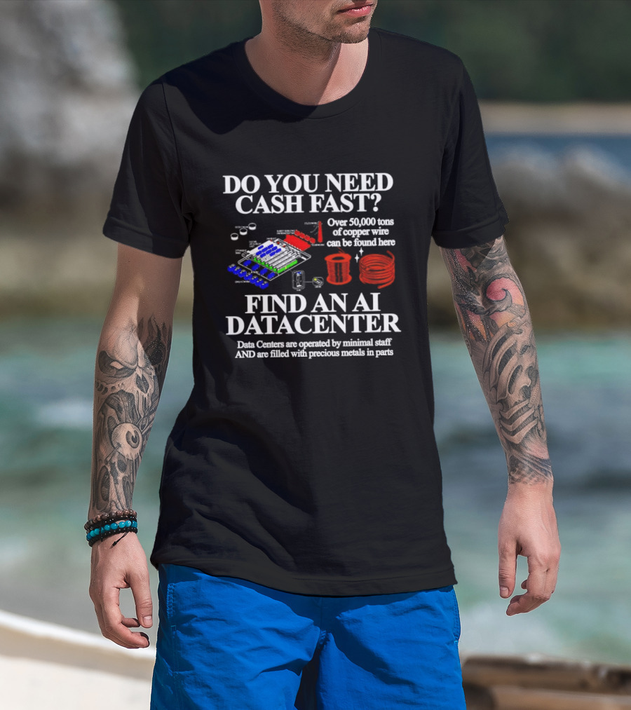 Do You Need Cash Fast Find An AI Datacenter Over 39000 Tons Of Copper Wire Can Be Stolen Here Precious Metals In Pails T-Shirt