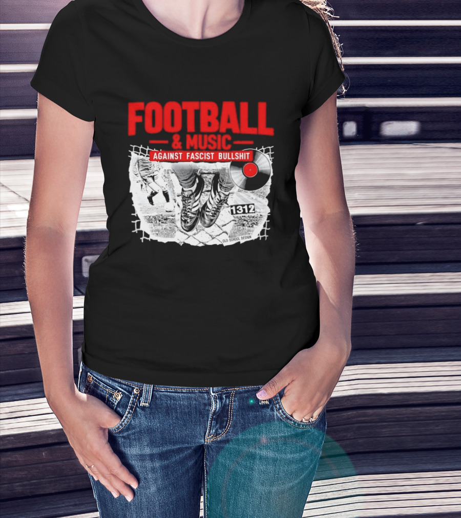 Football And Music Against Fascist Bullshit Vinyl Record 1312 T-Shirt