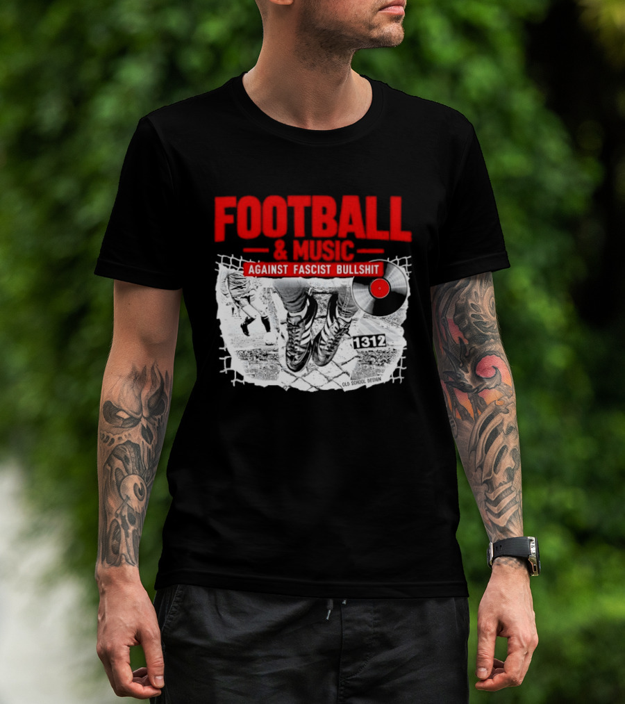 Football And Music Against Fascist Bullshit Vinyl Record 1312 T-Shirt