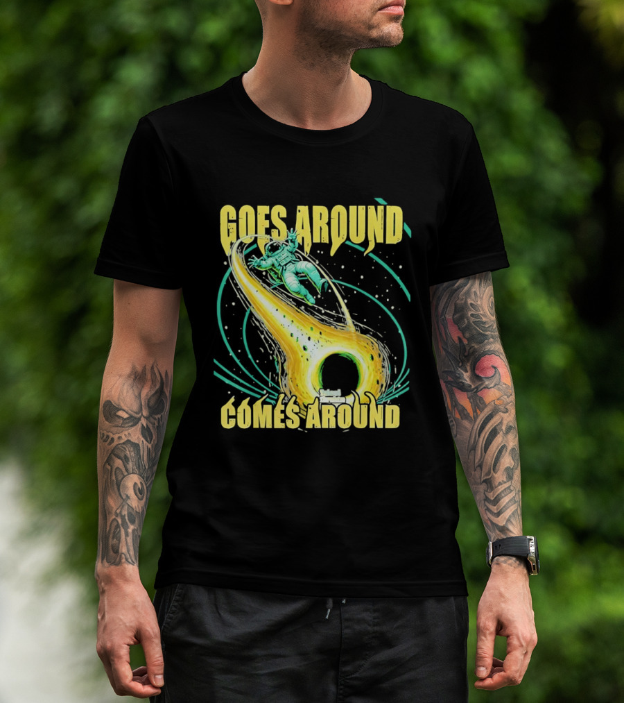 Goes Around Comes Around Astronaut Black Hole Space Adventure T-Shirt