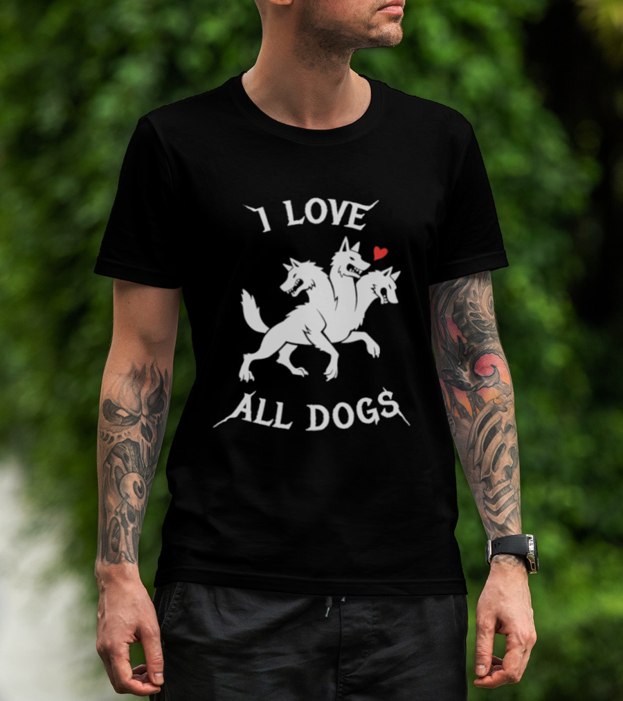 I Love All Dogs Cerberus Three Headed Mythical Canine T-Shirt